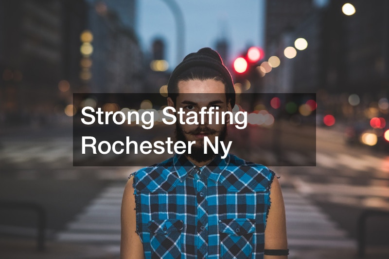 Strong Staffing Rochester Ny