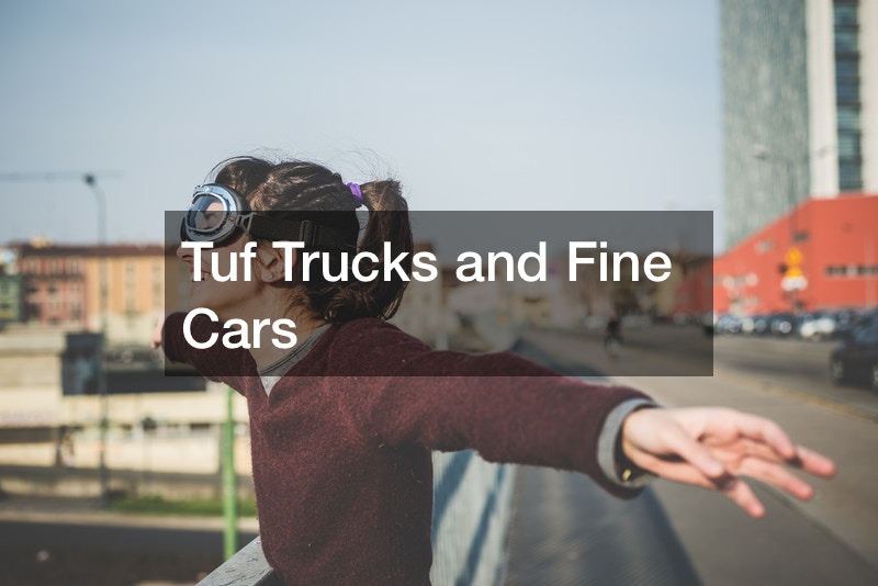 Tuf Trucks and Fine Cars