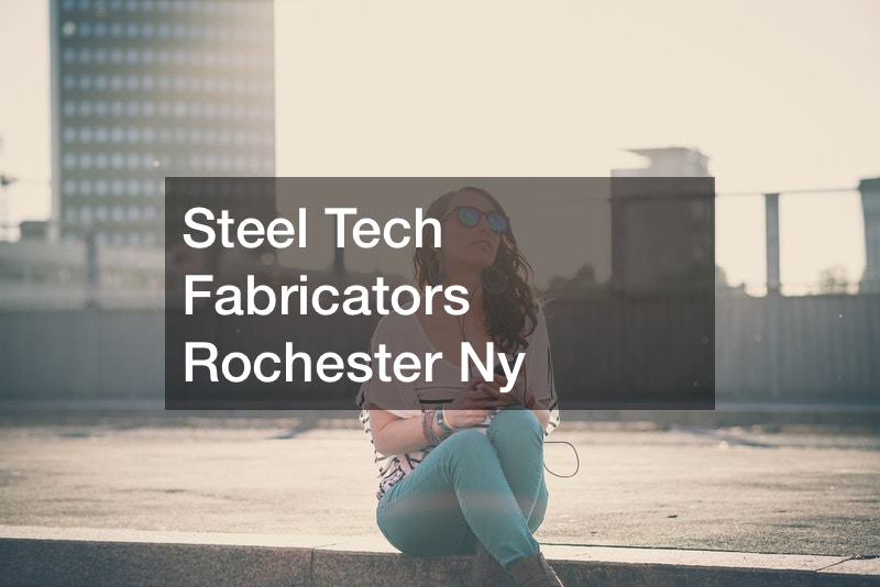 Steel Tech Fabricators Rochester Ny