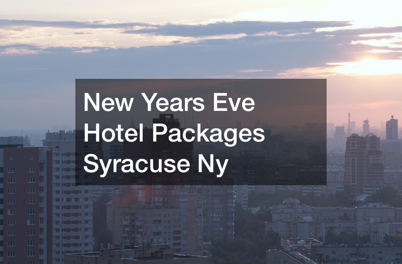 New Years Eve Hotel Packages Syracuse Ny