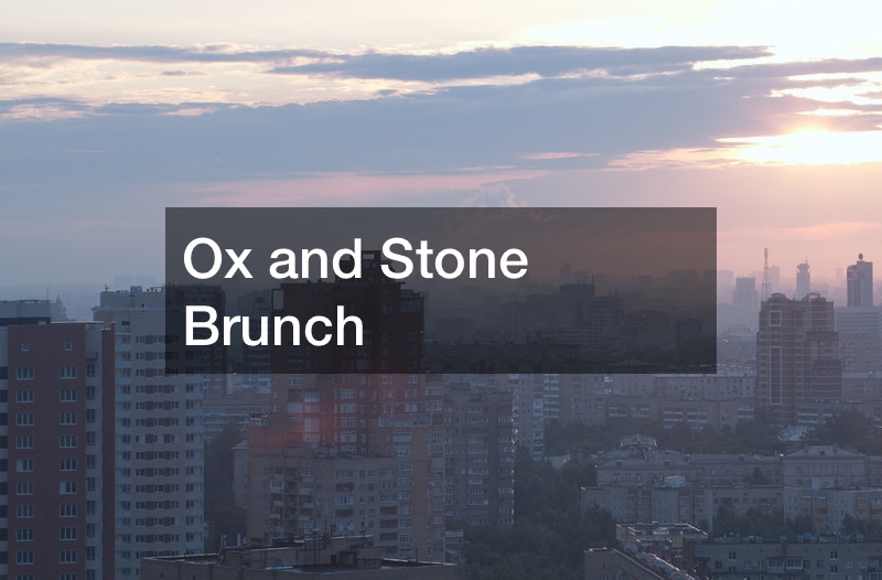 Ox and Stone Brunch
