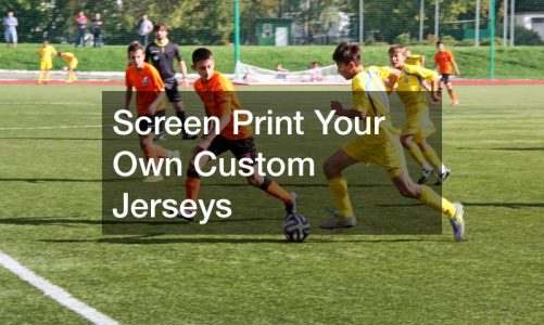 Screen Print Your Own Custom Jerseys