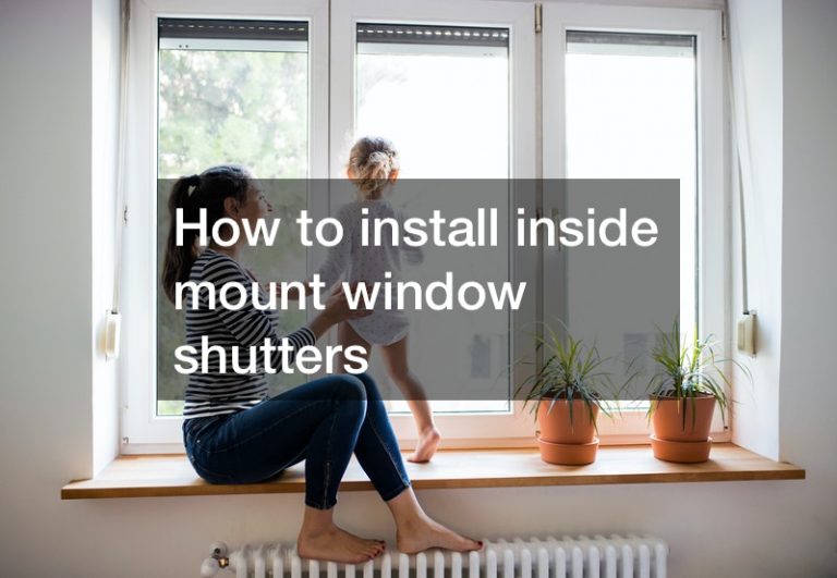 How to install inside mount window shutters Rochester Magazine