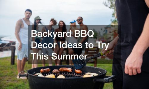Backyard BBQ Decor Ideas to Try This Summer