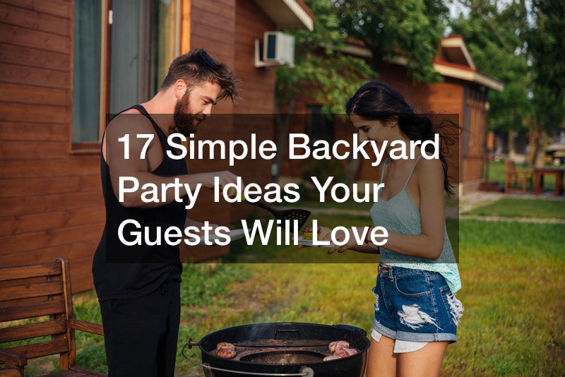 17 Simple Backyard Party Ideas Your Guests Will Love