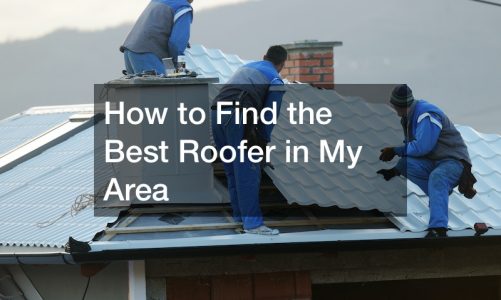 How to Find the Best Roofer in My Area