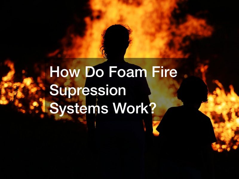 How Do Foam Fire Supression Systems Work?