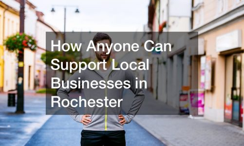 How to support local businesses in Rochester