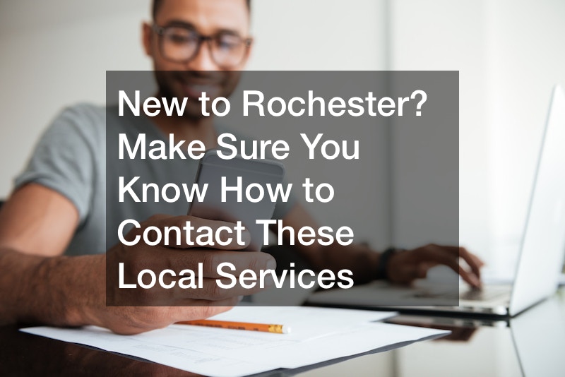 New to Rochester? Make Sure You Know How to Contact These Local Services