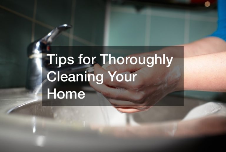 Tips for Thoroughly Cleaning Your Home Rochester Magazine