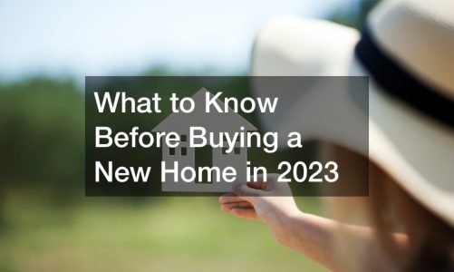 What to Know Before Buying a New Home in 2023