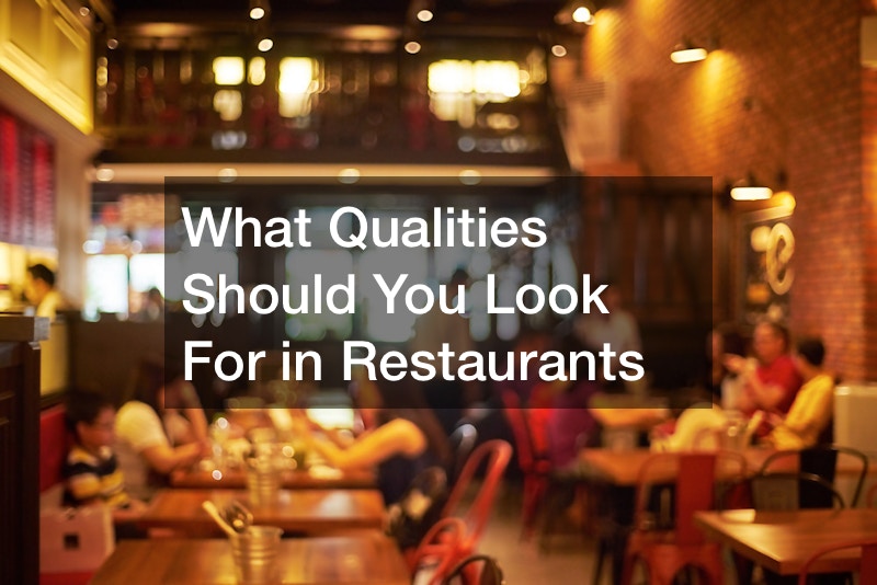 What Qualities Should You Look For in Restaurants