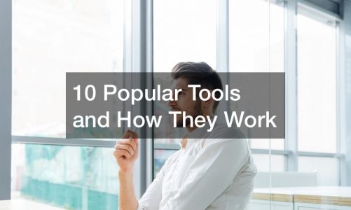 10 Popular Tools and How They Work