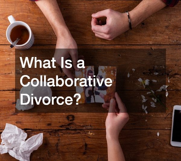 What Is a Collaborative Divorce?