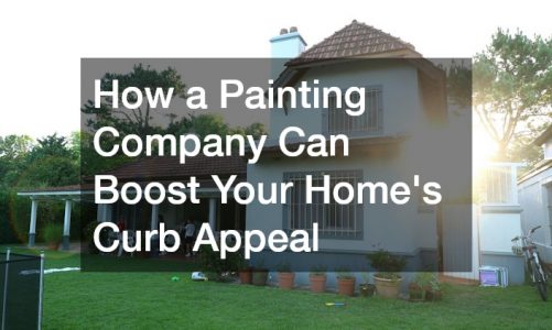 How a Painting Company Can Boost Your Homes Curb Appeal