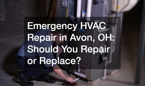 Emergency HVAC Repair in Avon, OH: Should You Repair or Replace?