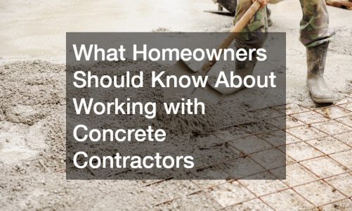 What Homeowners Should Know About Working with Concrete Contractors