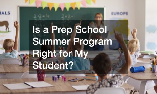 Is a Prep School Summer Program Right for My Student?